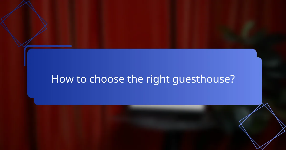 How to choose the right guesthouse?